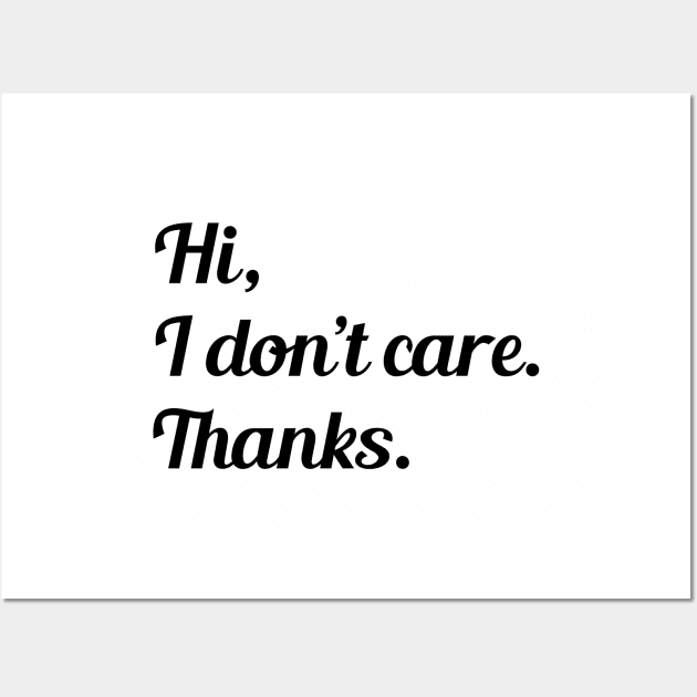 I Don't Care, Thanks Wall Art by Venus Complete